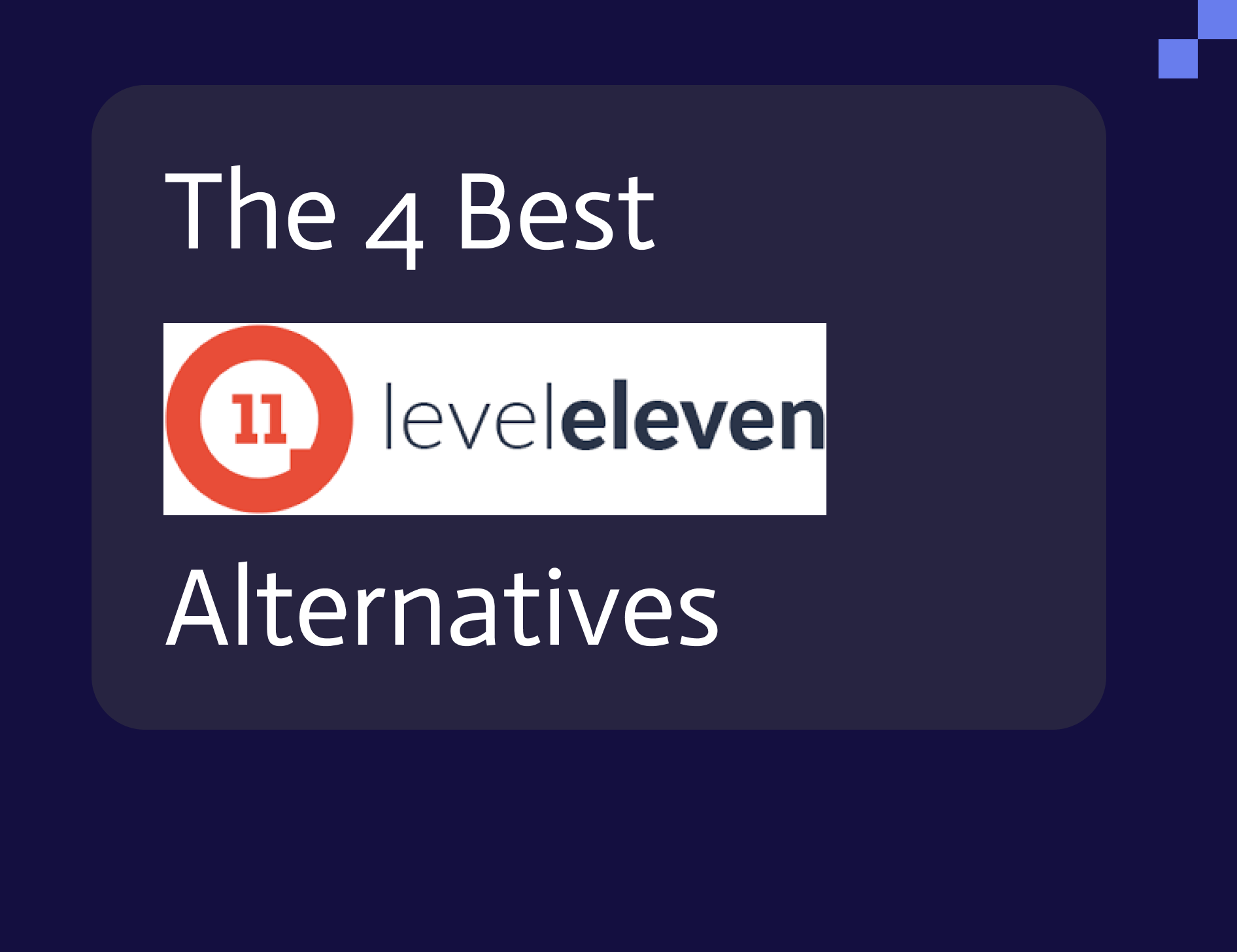 The 4 Best Level Eleven Alternatives